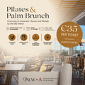 Pilates & Palm Brunch | Friday 9th October | 10:00 - 12:00